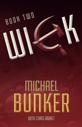 Wick 2: The Charm School by Michael Bunker 9781482605532