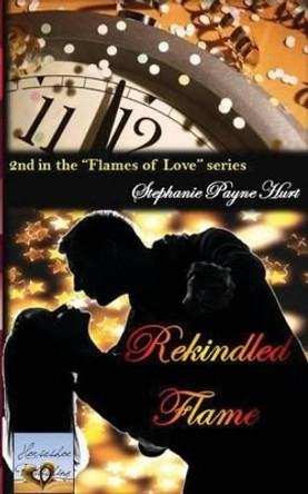 Rekindled Flame by Kaleigh Payne 9781482641660