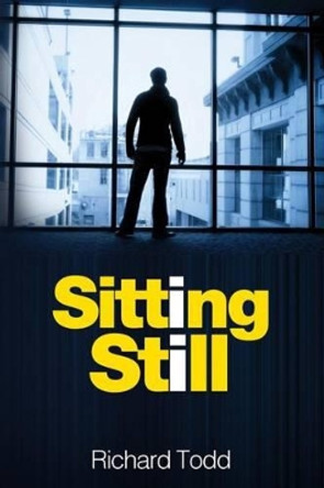 Sitting Still by Richard Todd 9781482728286