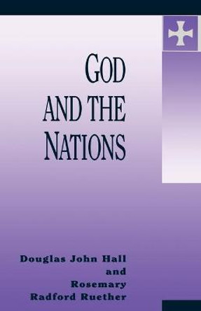 God and the Nations by Douglas John Hall