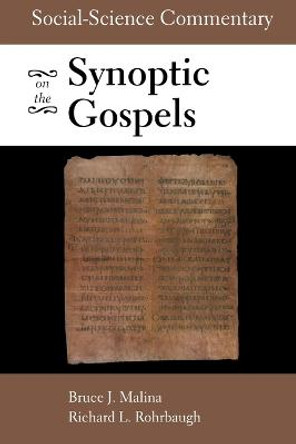 Social-Scientific Commentary on the Synoptic Gospels by Bruce J. Malina, STD