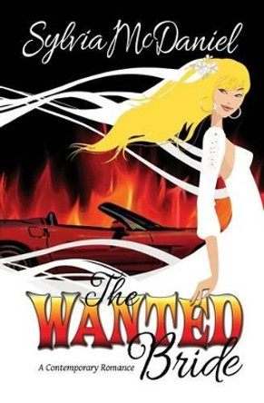 The Wanted Bride by Sylvia McDaniel 9781484122204