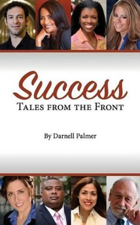 Success: Tales from the Front by Darnell Palmer 9781484996539