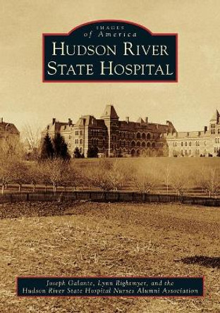 Hudson River State Hospital by Joseph Galante 9781467129695