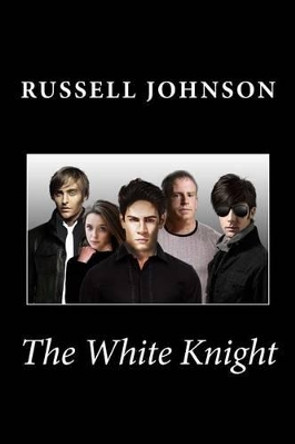 The White Knight by Russell Johnson 9781484194492