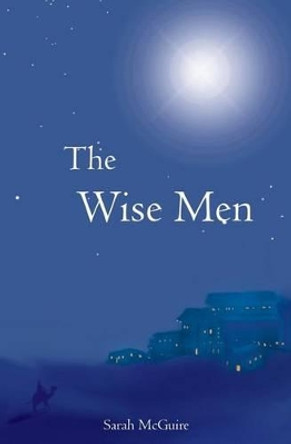 The Wise Men by Sarah McGuire 9781490991108