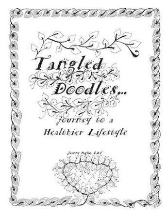 Tangled Doodles: Journey to a Healthier Lifestyle by Jeanne Paglio 9781480225817