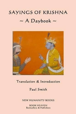 Sayings of Krishna: A Daybook by Paul Smith 9781491040584