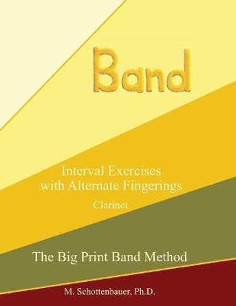 Interval Exercises with Alternate Fingerings: Clarinet by M Schottenbauer 9781491061992