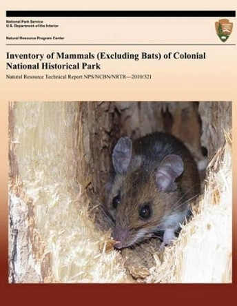 Inventory of Mammals (Excluding Bats) of Colonial National Historical Park by National Park Service 9781491097885