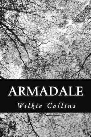 Armadale by Au Wilkie Collins 9781491225714