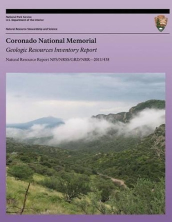 Coronado National Memorial Geologic Resources Inventory Report by National Park Service 9781491239537