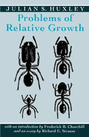 Problems of Relative Growth by Julian S. Huxley