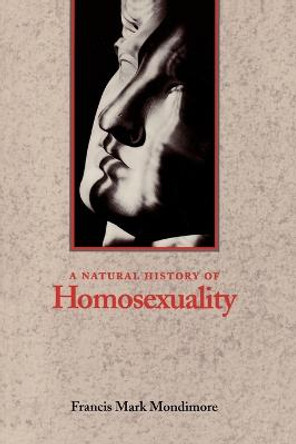 A Natural History of Homosexuality by Francis Mark Mondimore