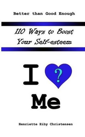110 Ways to Boost Your Self-esteem: I Love ? Me by Jennifer-Crystal Johnson 9781492762294
