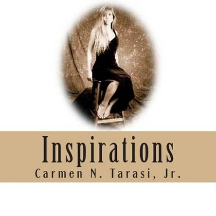 Inspirations by Carmen N Tarasi Jr 9781492893011