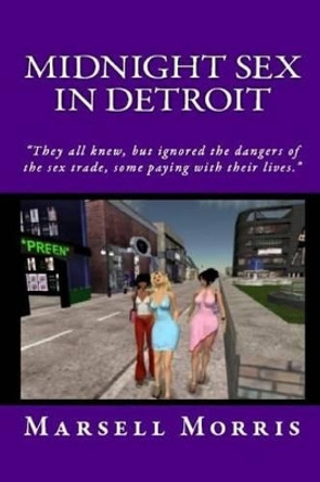 Midnight Sex in Detroit by Marsell Morris 9781479326549