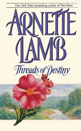 Threads of Destiny by Arnette Lamb 9781439154557