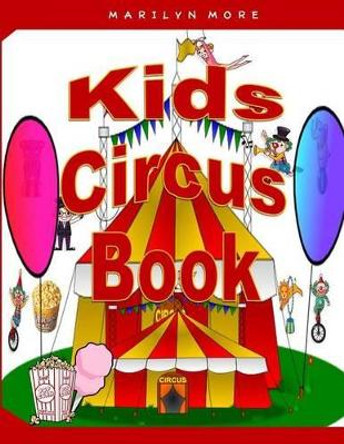 Kids Circus Book by Marilyn Moon 9781480058262