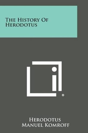 The History of Herodotus by Herodotus 9781494118648