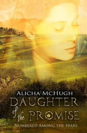 Daughter of the Promise by Alicha McHugh 9781494352912