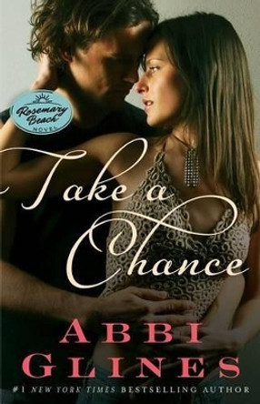 Take a Chance by Abbi Glines 9781476756547