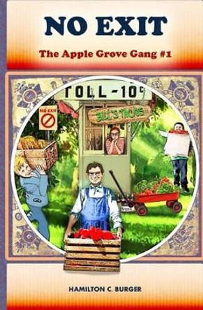 No Exit: The Apple Grove Gang by Julie Leiman Weaver 9781477413395