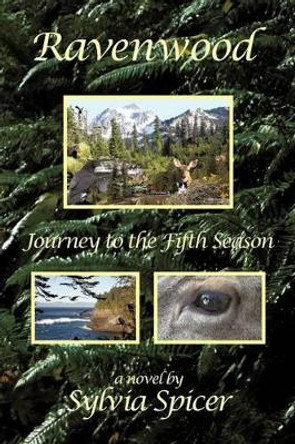 Ravenwood: Journey to the Fifth Season by Sylvia Spicer 9781475934779