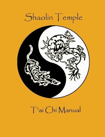 Shaolin Temple T'ai Chi Manual by Thomas F Smith 9781096023500