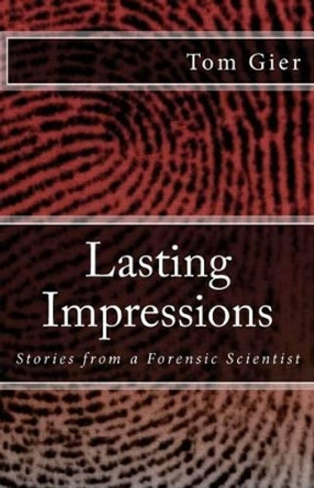 Lasting Impressions by Tom Gier 9781477436585