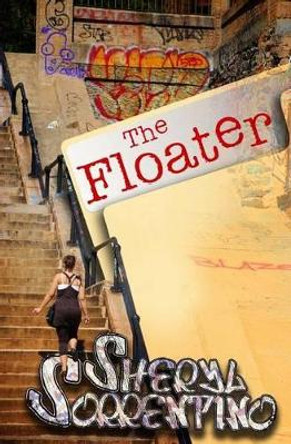 The Floater by Sheryl Sorrentino 9781477436899