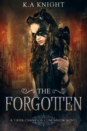 The Forgotten by K a Knight 9781095617373