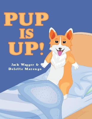Pup Is Up! by Delette Marengo 9781480888487