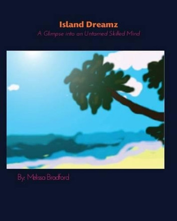 Island Dreamz by Melissa Bradford 9781320130417