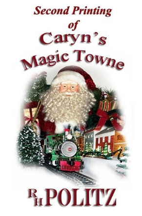 Caryn's Magic Towne by R H Politz 9781478323716