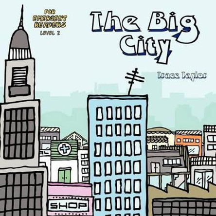 The Big City by Trace Taylor 9781478332961