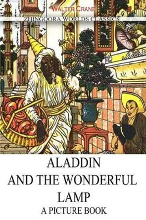 Aladdin And The Wonderful Lamp by Walter Crane 9781478371038
