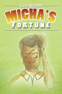 Micha's Fortune by Glo Worm 9781479797875