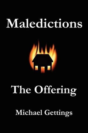 Maledictions: The Offering by Michael Gettings 9781479228126