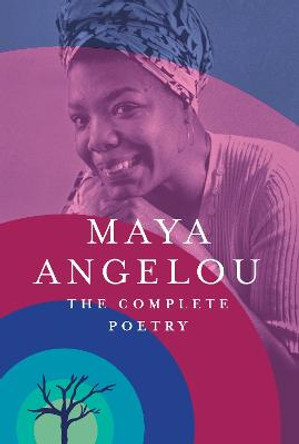 The Complete Poetry by Maya Angelou