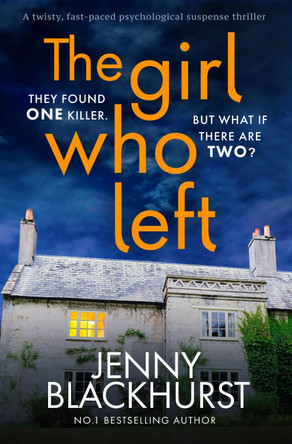 The Girl Who Left by Jenny Blackhurst