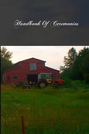 Handbook Of Ceremonies: For Priests And Seminarians by Andrew P Ganss S J 9781479271016