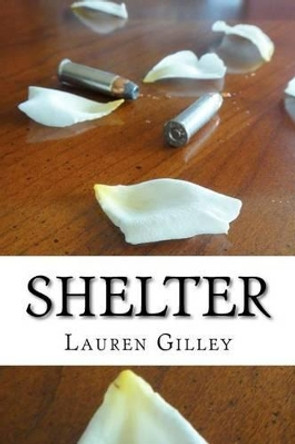 Shelter by Lauren Gilley 9781479286881