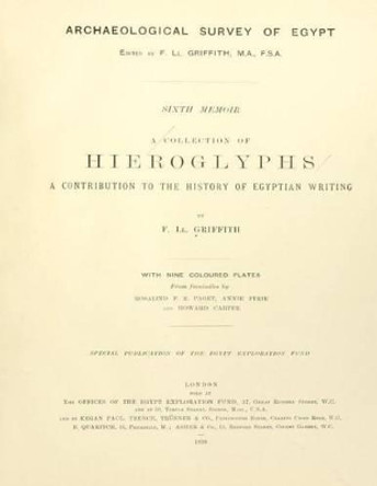 A Collection of Hieroglyphs: A contribution to the history of Egyptian writing by David Grant Stewart Sr 9781479383344