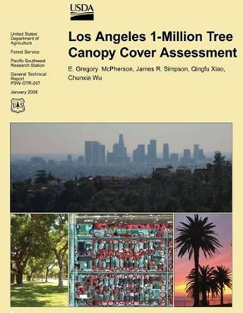 Los Angeles 1-Million Tree Canopy Cover Assessment by James R Simpson 9781480144545