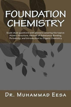 Foundation Chemistry: Exam-style questions with answers by Muhammad Eesa 9781480147157