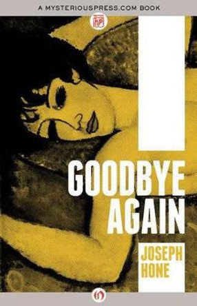 Goodbye Again by Joseph Hone 9781480425743