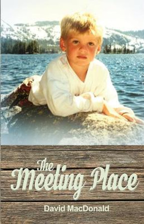 The Meeting Place by David MacDonald 9781480978447