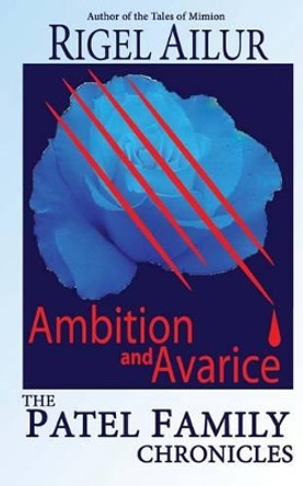 Ambition and Avarice by Rigel Ailur 9781481031349