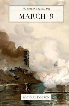 March 9: The Story of a Special Day: The Story of a Special Day by Assistant Professor Michael Dobson 9781481069083